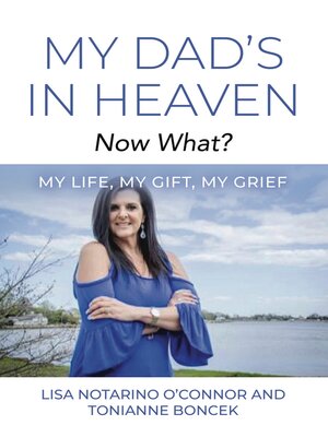 cover image of My Dad's In Heaven... Now What?